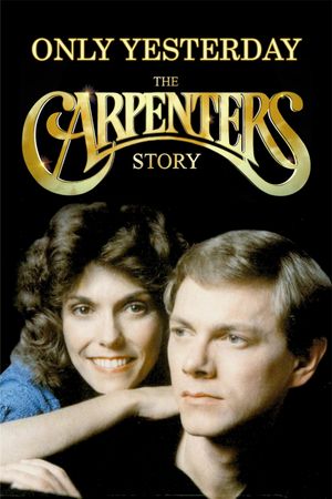Only Yesterday: The Carpenters Story's poster