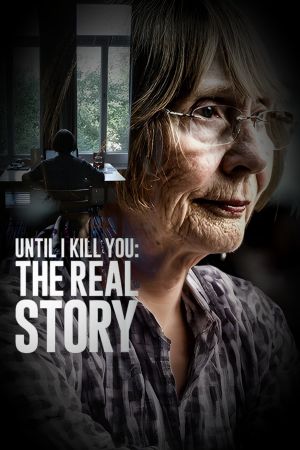 Until I Kill You: The Real Story's poster