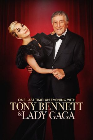 One Last Time: An Evening with Tony Bennett and Lady Gaga's poster