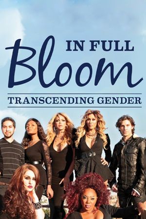 In Full Bloom... transcending gender's poster
