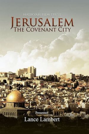 Jerusalem: The Covenant City's poster