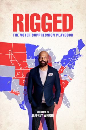 Rigged: The Voter Suppression Playbook's poster image