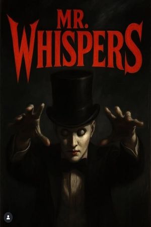 Mr. Whispers's poster
