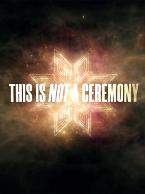 This Is Not a Ceremony's poster