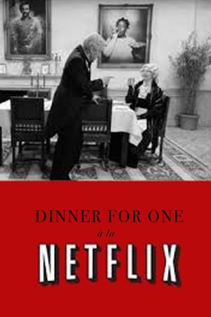 Dinner for One à la Netflix's poster