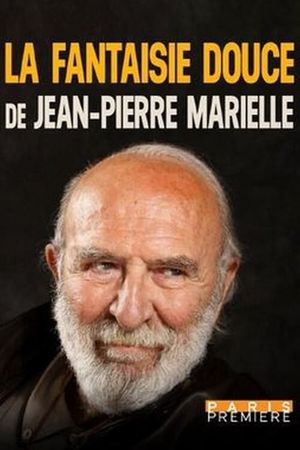 La fantaisie douce de Jean-Pierre Marielle's poster