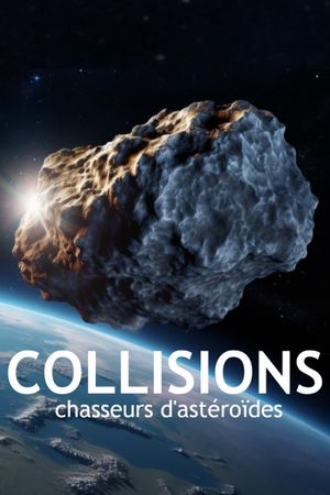 Collisions : chasseurs d'astéroïdes's poster