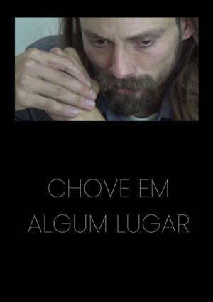 Chove em Algum Lugar's poster image