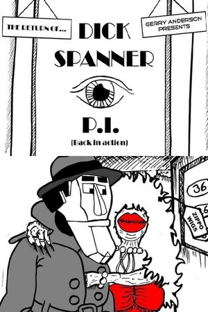Dick Spanner P.I.: The Case of the Screaming Dame's poster