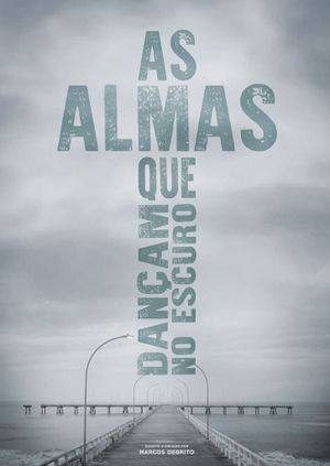 As Almas que Dançam no Escuro's poster