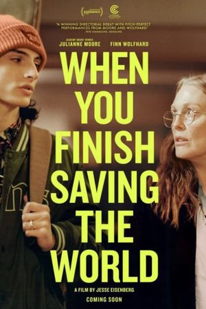 When You Finish Saving the World's poster