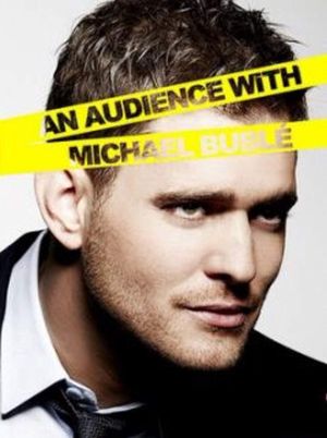 An Audience with Michael Bublé's poster