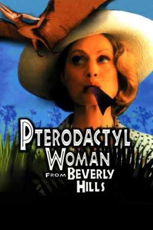 Pterodactyl Woman from Beverly Hills's poster