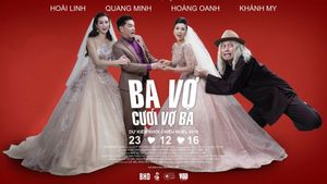 Ba Vợ Cưới Vợ Ba's poster