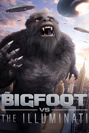 Bigfoot vs the Illuminati's poster