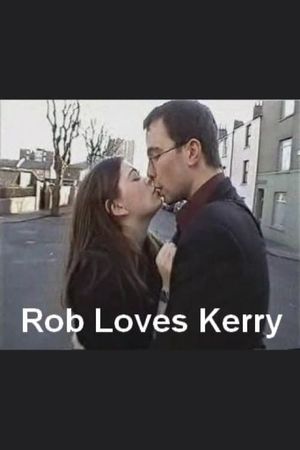 Rob Loves Kerry's poster