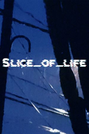 Slice_of_life's poster