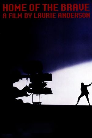 Home of the Brave: A Film by Laurie Anderson's poster
