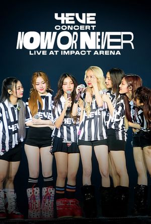 4EVE Concert "NOW OR NEVER" Live at Impact Arena's poster