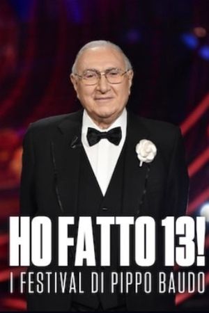 Ho fatto 13! - I Festival di Pippo Baudo's poster