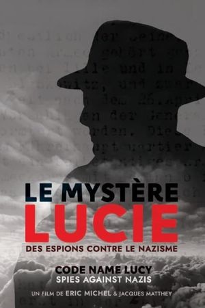 Le Mystère Lucie : Des espions contre le nazisme's poster