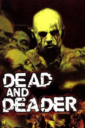 Dead and Deader's poster