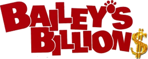 Bailey's Billion$'s poster