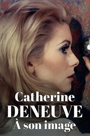 Catherine Deneuve, in the eye of the camera's poster