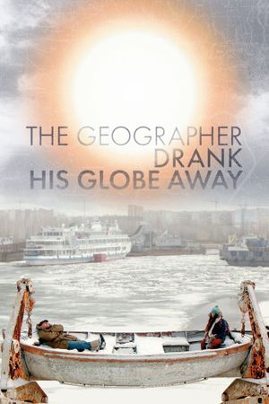The Geographer Drank His Globe Away's poster