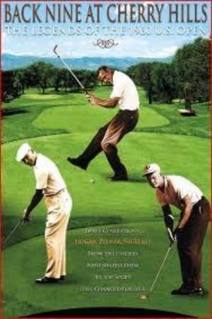 Back Nine at Cherry Hills: The Legends of the 1960 U.S. Open's poster
