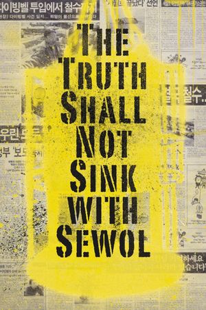 The Truth Shall Not Sink with Sewol's poster