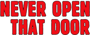 Never Open That Door's poster
