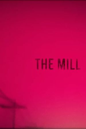 The Mill's poster