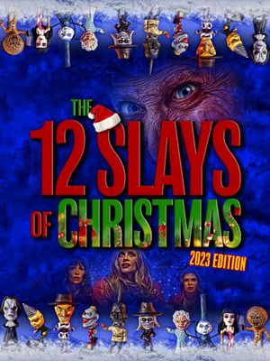 The 12 Slays of Christmas: 2023 Edition's poster