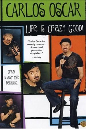 Carlos Oscar: Life is Crazy Good's poster