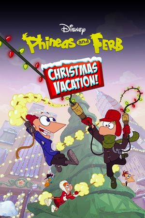 Phineas and Ferb Christmas Vacation!'s poster