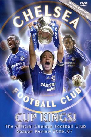 Chelsea Fc - Cup Kings: the Official Season Review 2006/07's poster