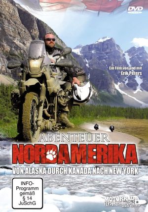 Abenteuer Nordamerika – 28.000 Kilometer von Kanada durch Alaska nach New York's poster