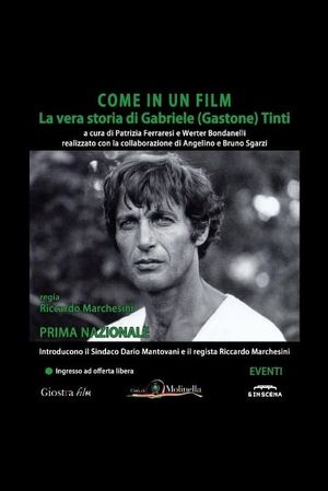 Come in un film: La Vera Storia di Gabriele (Gastone) Tinti's poster