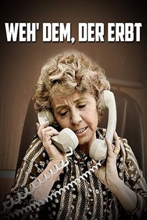 Weh' dem, der erbt's poster