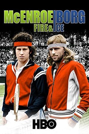 McEnroe/Borg: Fire & Ice's poster