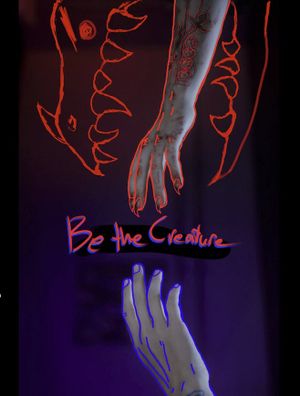 Be the Creature's poster