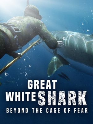 Great White Shark: Beyond the Cage of Fear's poster