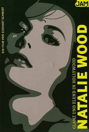 Glanz und Elend in Hollywood: Natalie Wood's poster