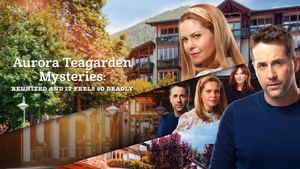 Aurora Teagarden Mysteries: Reunited and It Feels So Deadly's poster