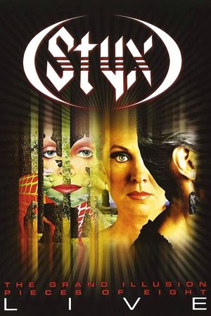 Styx - The Grand Illusion - Pieces of Eight Live's poster