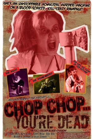 Chop Chop... You're Dead's poster