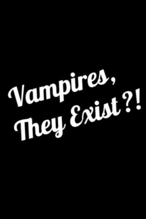 Vampires, They Exist?!'s poster