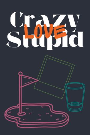 Crazy, Stupid, Love.'s poster