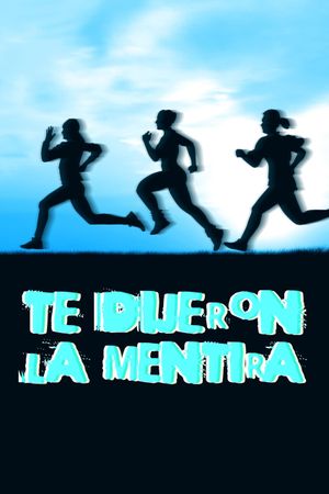 Te dijieron la mentira's poster image